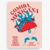 Comida Mexicana -Homewares Shop book comida mexicana snacks tacos tortas tamales desserts rosa cienfeugos 1
