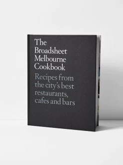 The Broadsheet Melbourne Cookbook